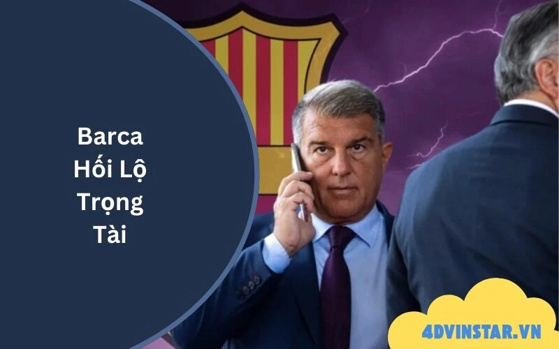 Barca Hối Lộ Trọng Tài