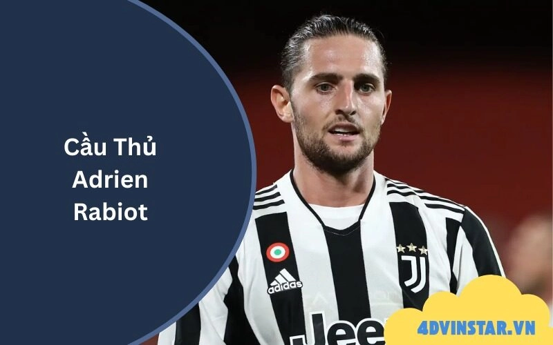 Cầu Thủ Adrien Rabiot