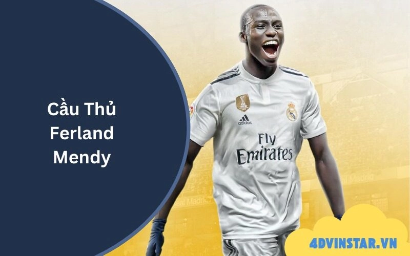 Cầu Thủ Ferland Mendy