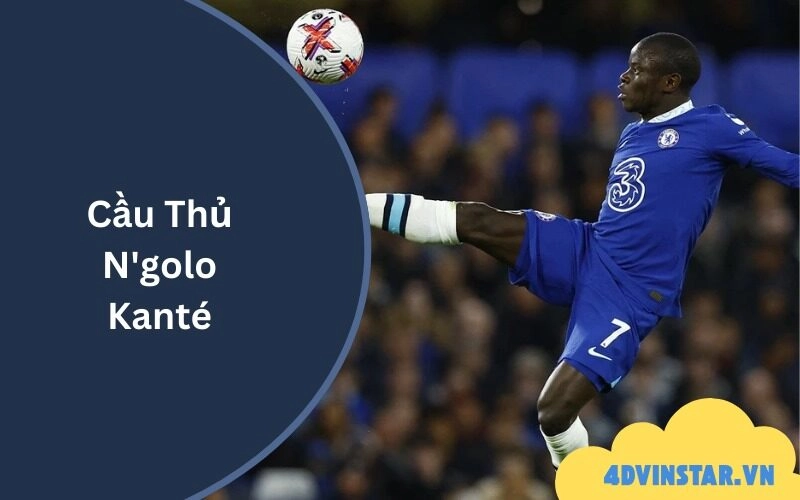 Cầu Thủ N'golo Kanté