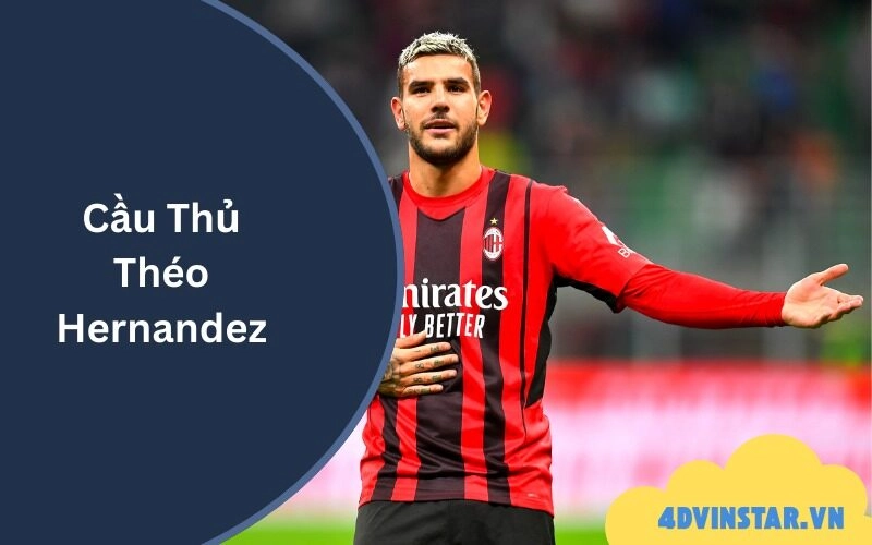 Cầu Thủ Théo Hernandez