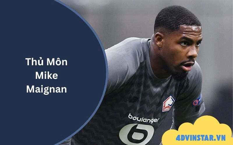Thủ Môn Mike Maignan